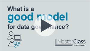 Play button for class 3: What is a good model for data governance?