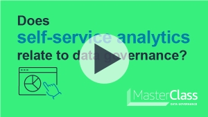 Play button for class 7: Does self-service analytics relate to data governance?