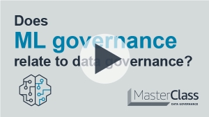 Play button for class 8: Does ML governance related to data governance?