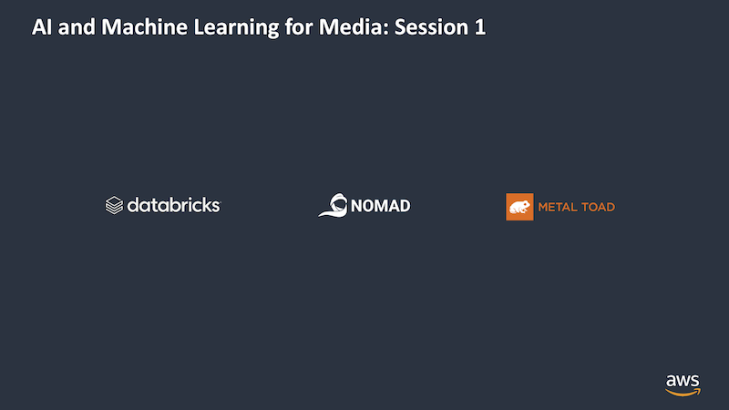 AWS Media Solutions Webcast Series AI and ML for Media Session 1 